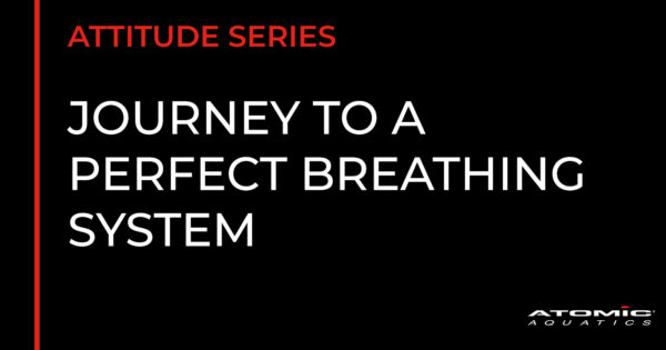 Journey to a Perfect Breathing System - Atomic Aquatics Blog Post Header